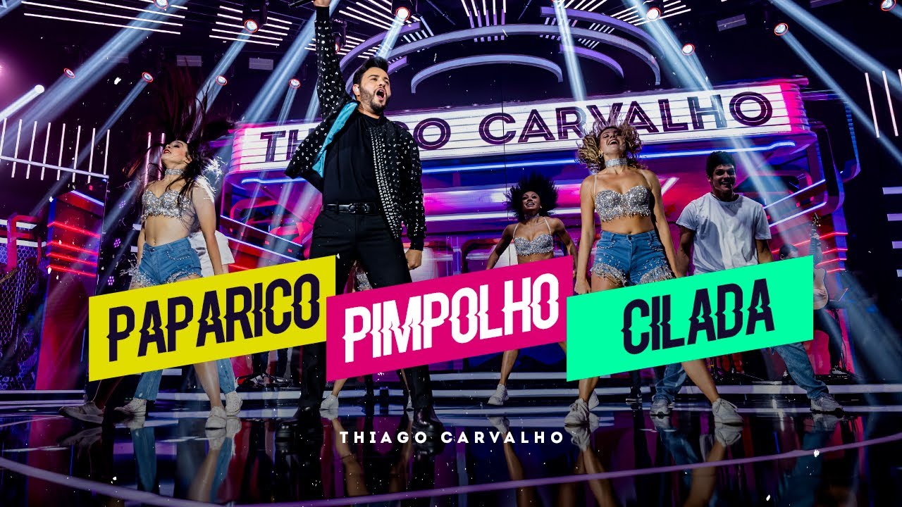 Thiago Carvalho | Paparico, Pimpolho, Cilada (Videoclipe Oficial)