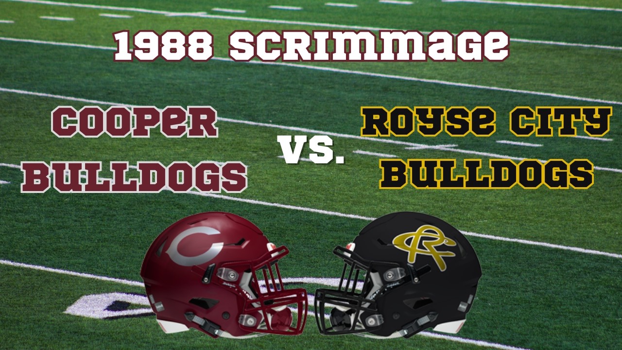 Cooper Bulldogs VS Royse City Bulldogs 1988 Scrimmage