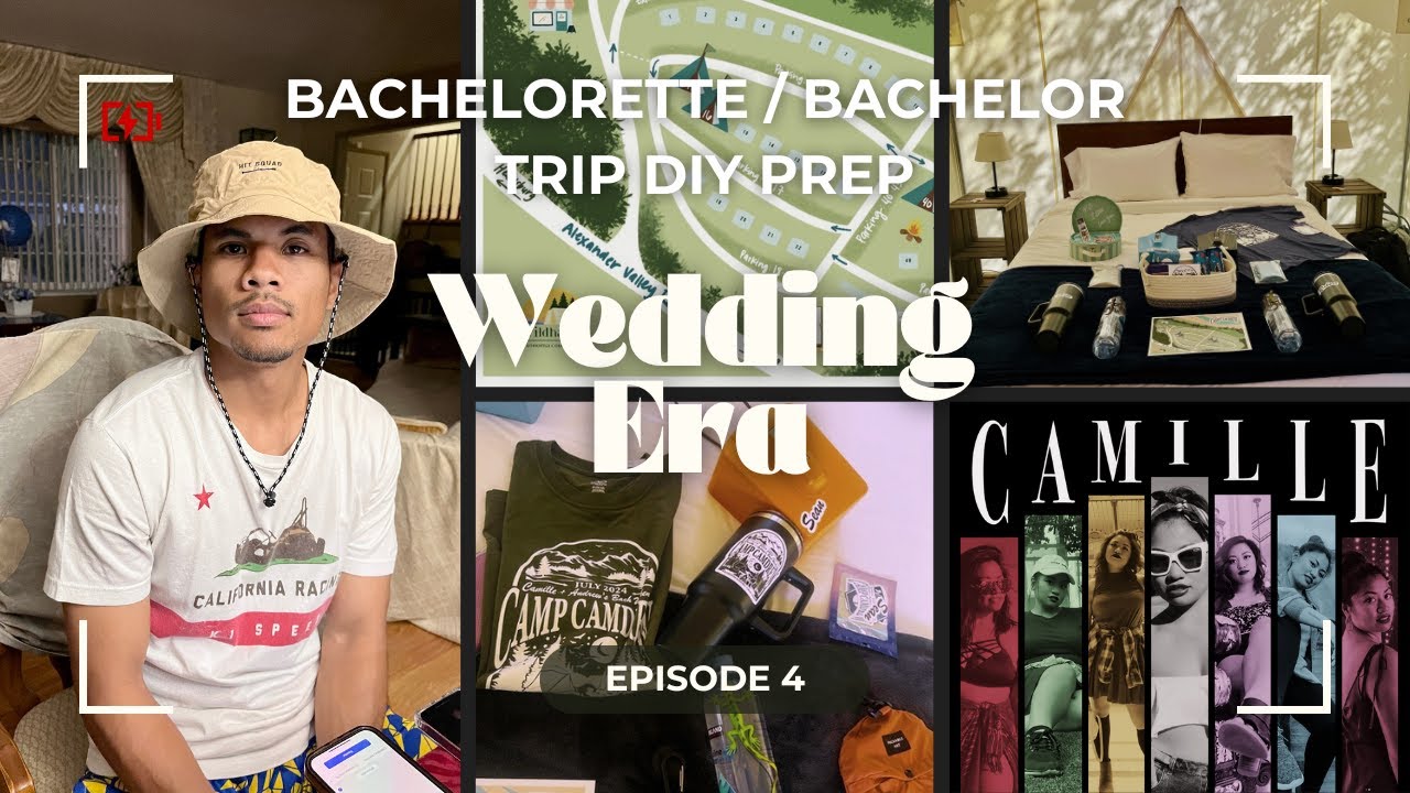 Wedding Era | Ep 4 - making our bachelorette / bachelor trip into a brand trip, DIY camp theme gifts