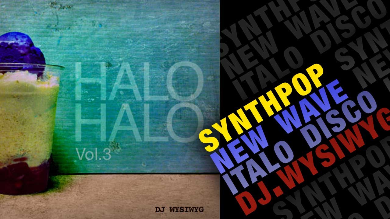Halo-Halo Vol.3 (Pet Shop Boys &bull; Blue System &bull; Cause & Effect &bull; Erasure &bull; etc) | new wave music 80s