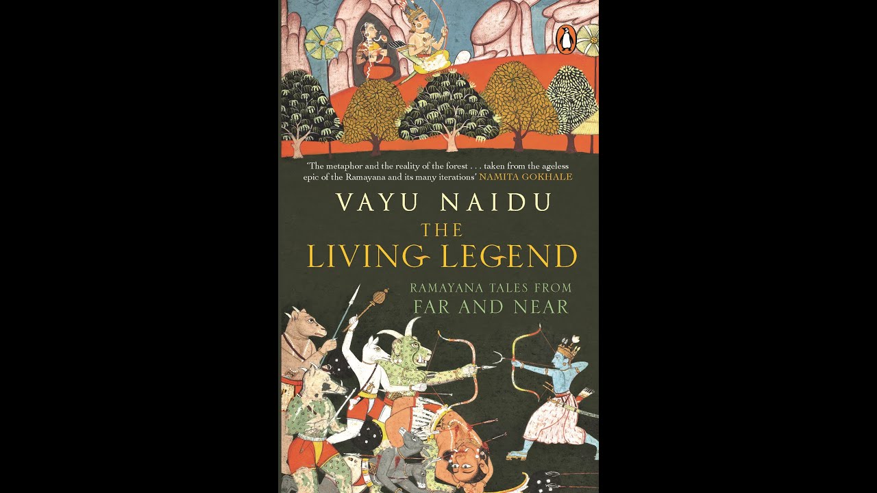 Vayu Naidu - The Living Legend: Ramayana Tales from Far and Near