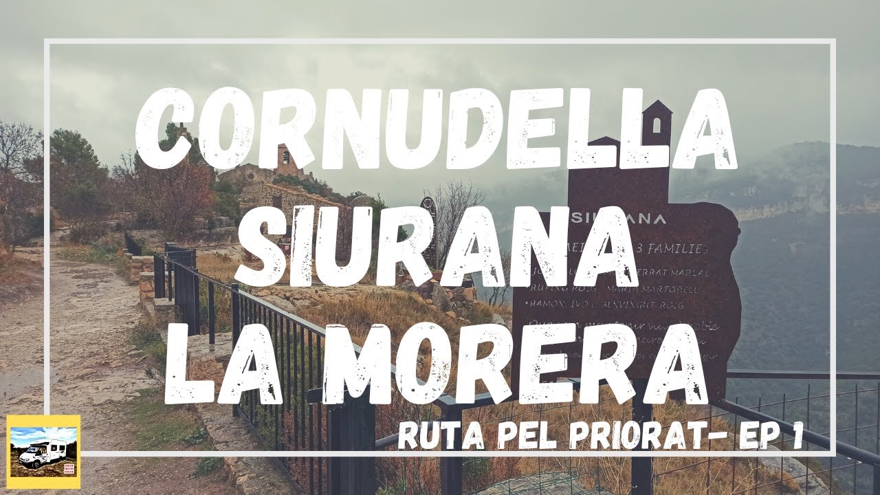 EL PRIORAT AMB AUTOCARAVANA (EP 1) - CORNUDELLA, SIURANA I LA MORERA DE MONTSANT