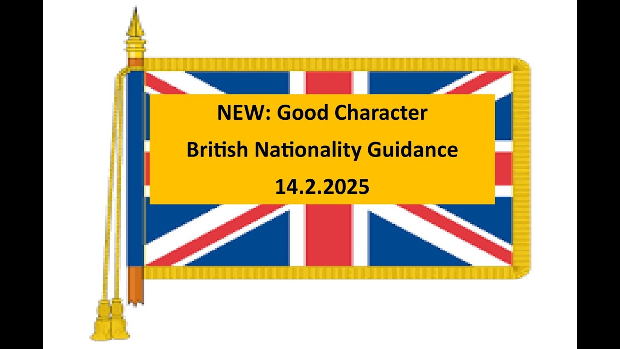 New: Good character - British Nationality guidance - 14.2.2025