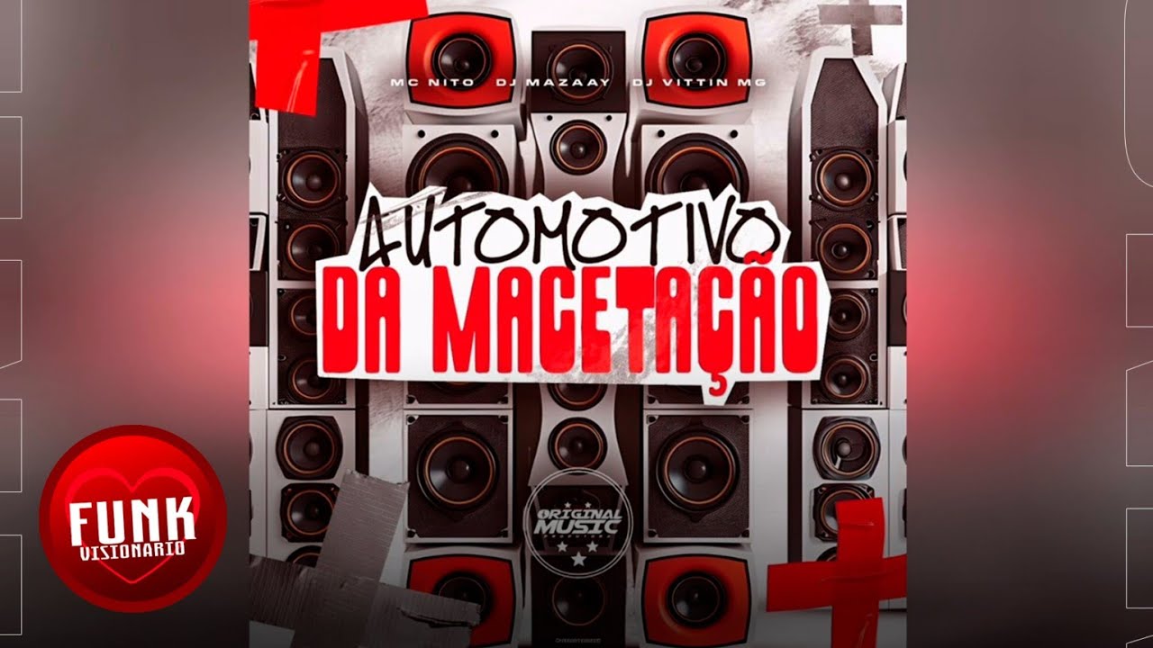 AUTOMOTIVO DA MACETA&Ccedil;&Atilde;O  - MC Nito ( DJ Mazzay,DJ Vittim Mg)