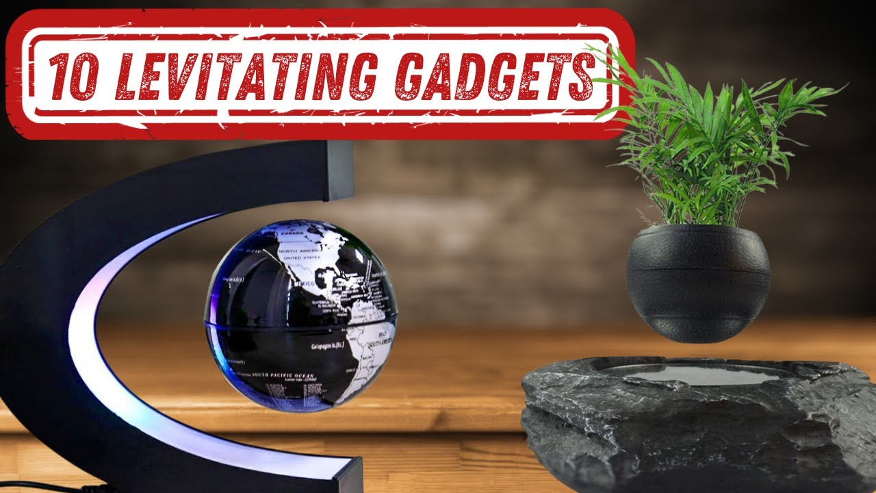 10 MIND BLOWING LEVITATING GADGETS YOU DIDN&rsquo;T KNOW EXISTED