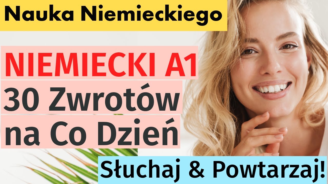 Nauka Niemieckiego od Podstaw: 30 Kluczowych Zwrotów na Co Dzień - Słuchaj i Powtarzaj