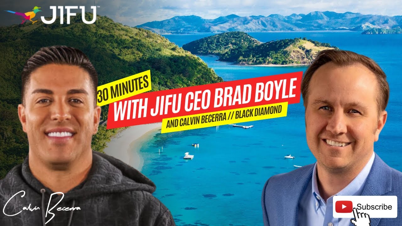 30 minutes with Brad Boyle, JIFU CEO and Calvin Becerra, JIFU Black Diamond.