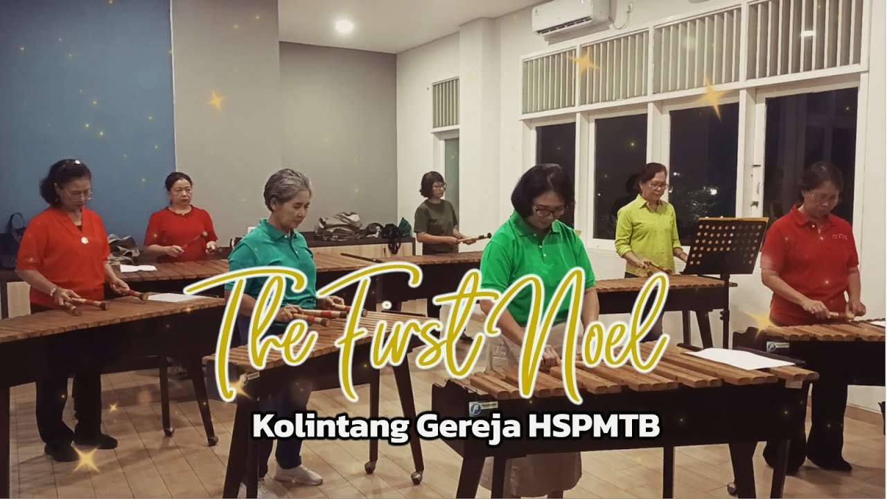 KOLINTANG GEREJA HSPMTB ( The First Noel )