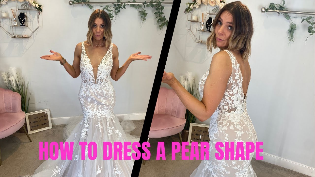 Wedding dress… What is best for pear shapes