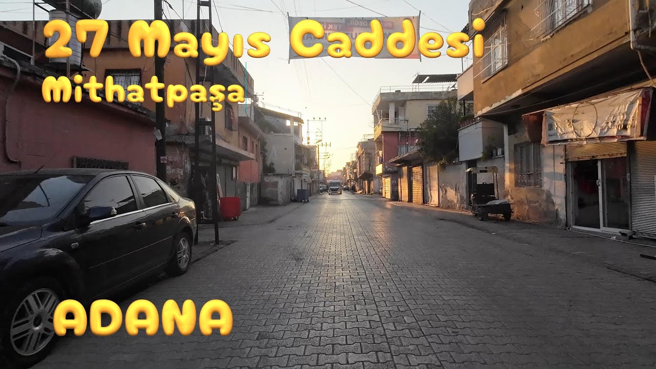 Mithatpaşa, Mithatpaşa, 27 Mayıs Caddesi ADANA