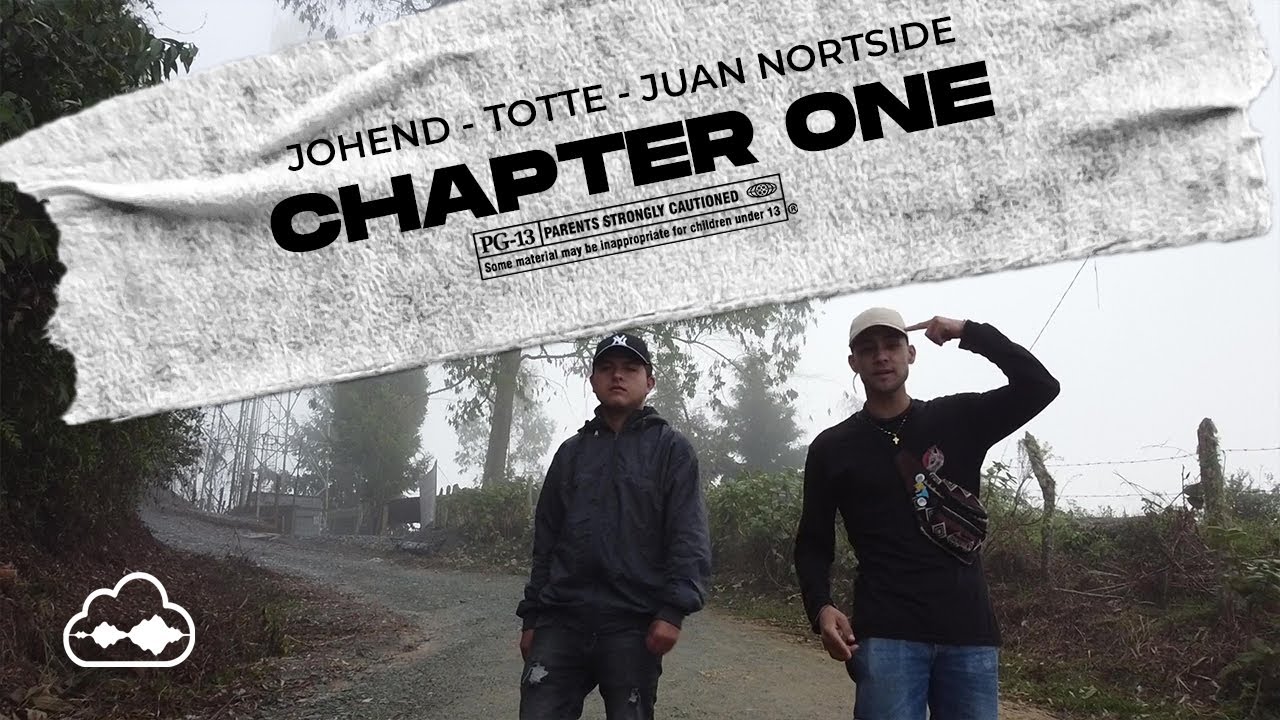 Johend, Totte, Juan Nortside - 𝗖𝗛𝗔𝗣𝗧𝗘𝗥 𝗢𝗡𝗘 (Video Oficial)