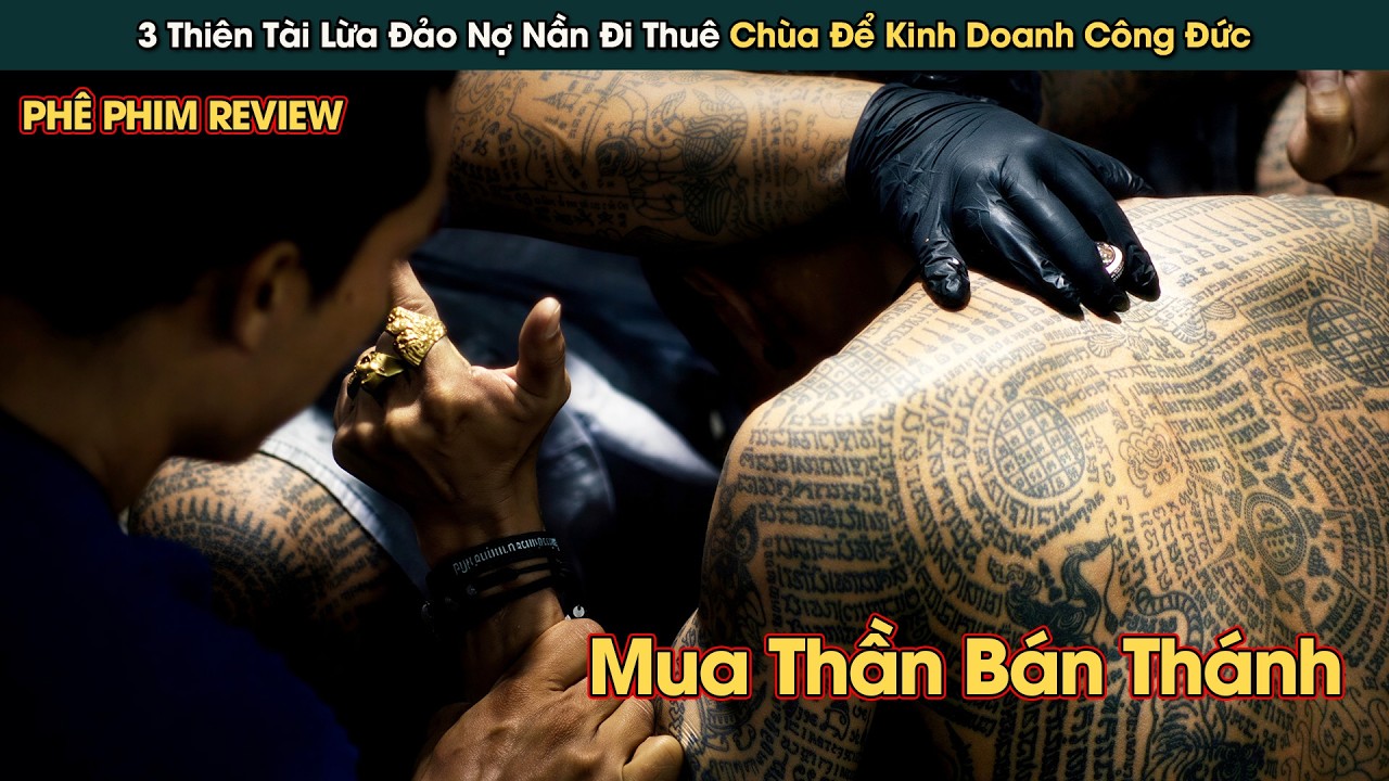 3 Thiên Tài Lừa Đảo Mua Chùa Hoang Để Kinh Doanh Công Đức || Phê Phim Review