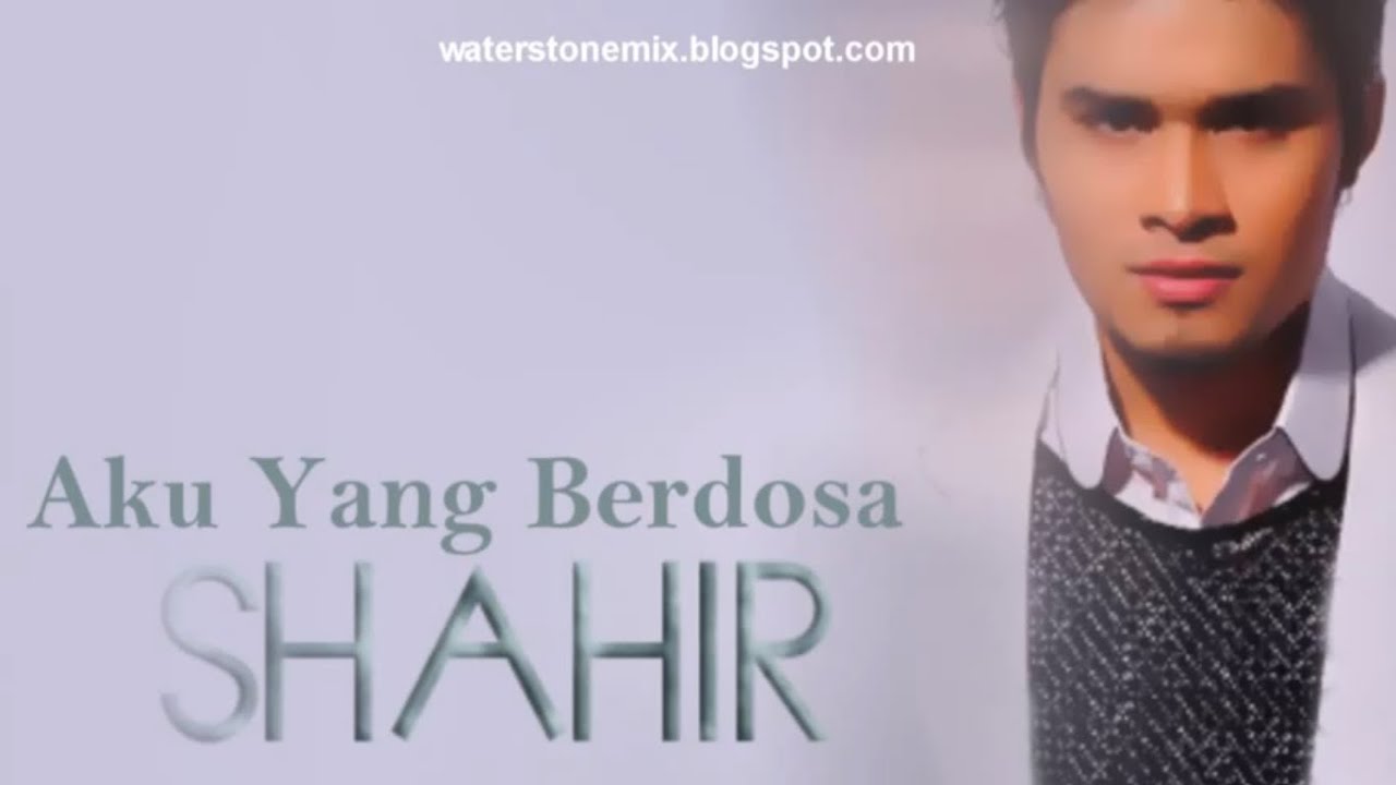Aku Yang Berdosa - SHAHIR (Lirik)