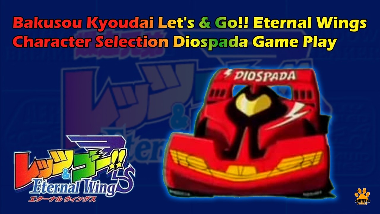 Bakusou Kyoudai Let's & Go!! Eternal Wings Character Selection Diospada gameplay