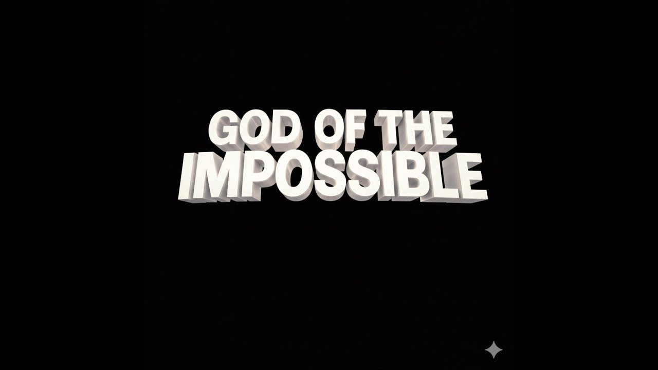 God of the Impossible | Faith & Miracle Worship | Nothing Is Too Hard for God