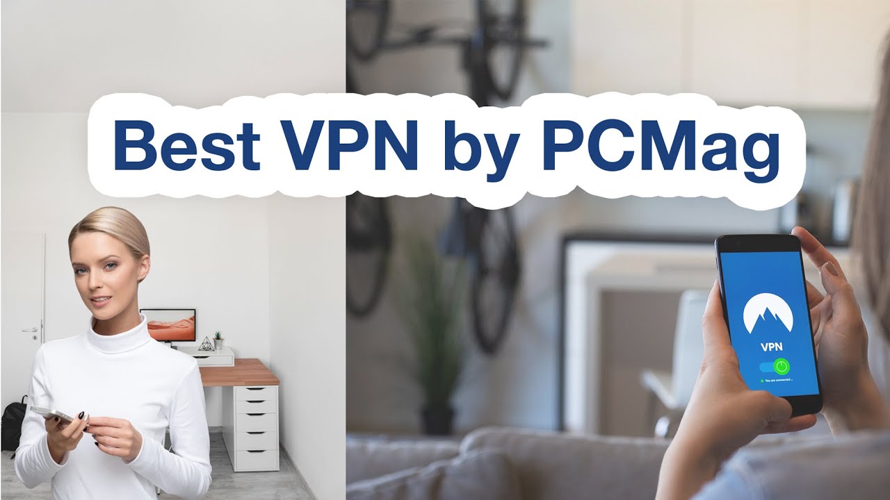 Best VPN by PCMag | VPN Guide