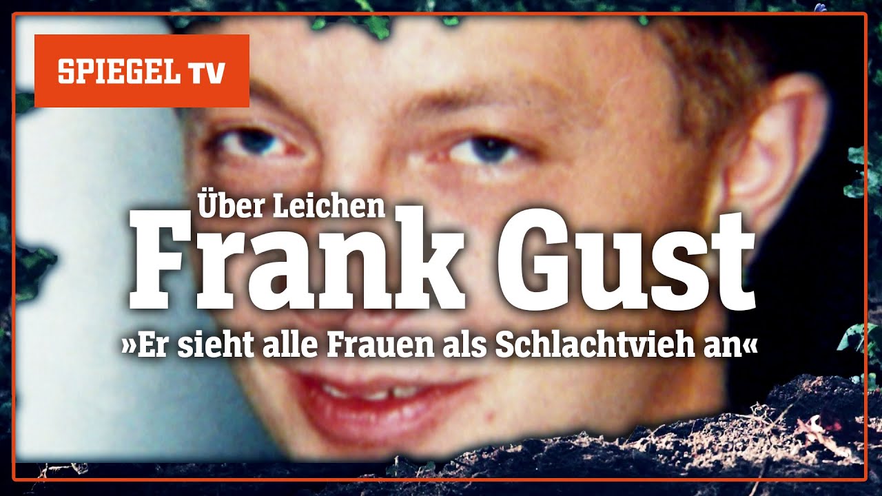 Über Leichen: Der »Rhein-Ruhr-Ripper« Frank Gust – Trailer | SPIEGEL TV