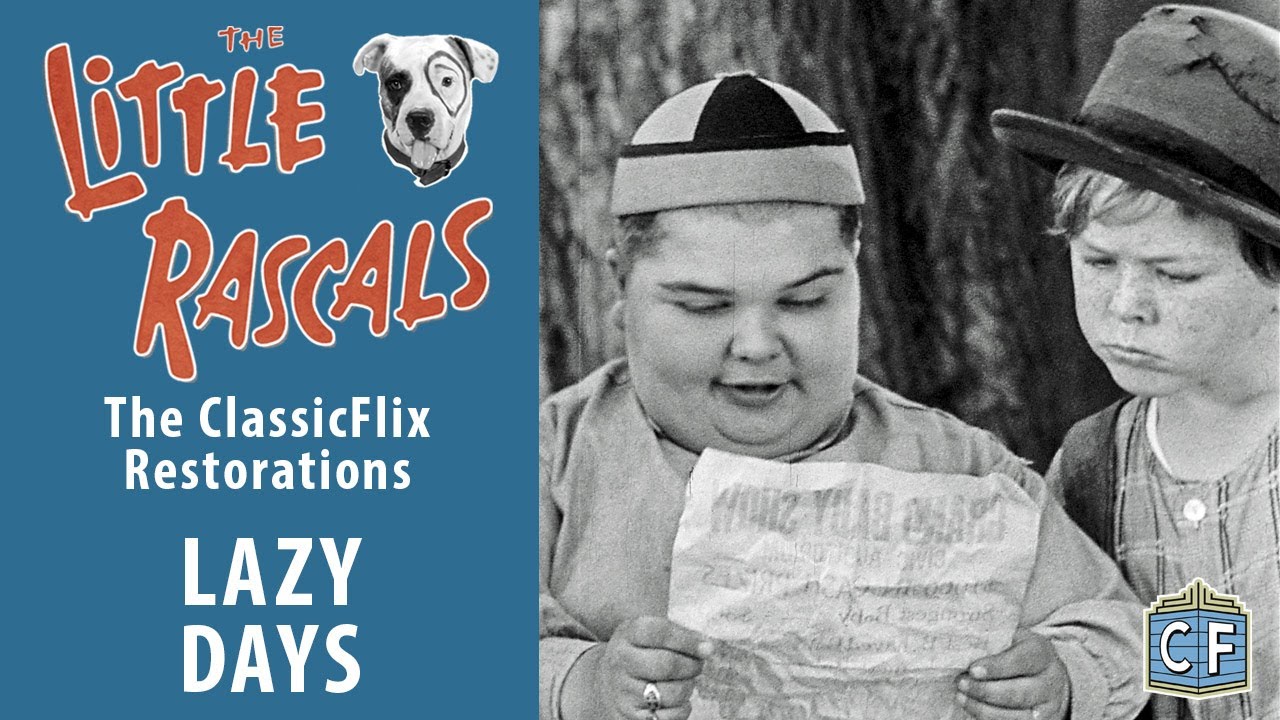 Lazy Days (1929) HD | Little Rascals - The ClassicFlix RESTORATIONS, #91