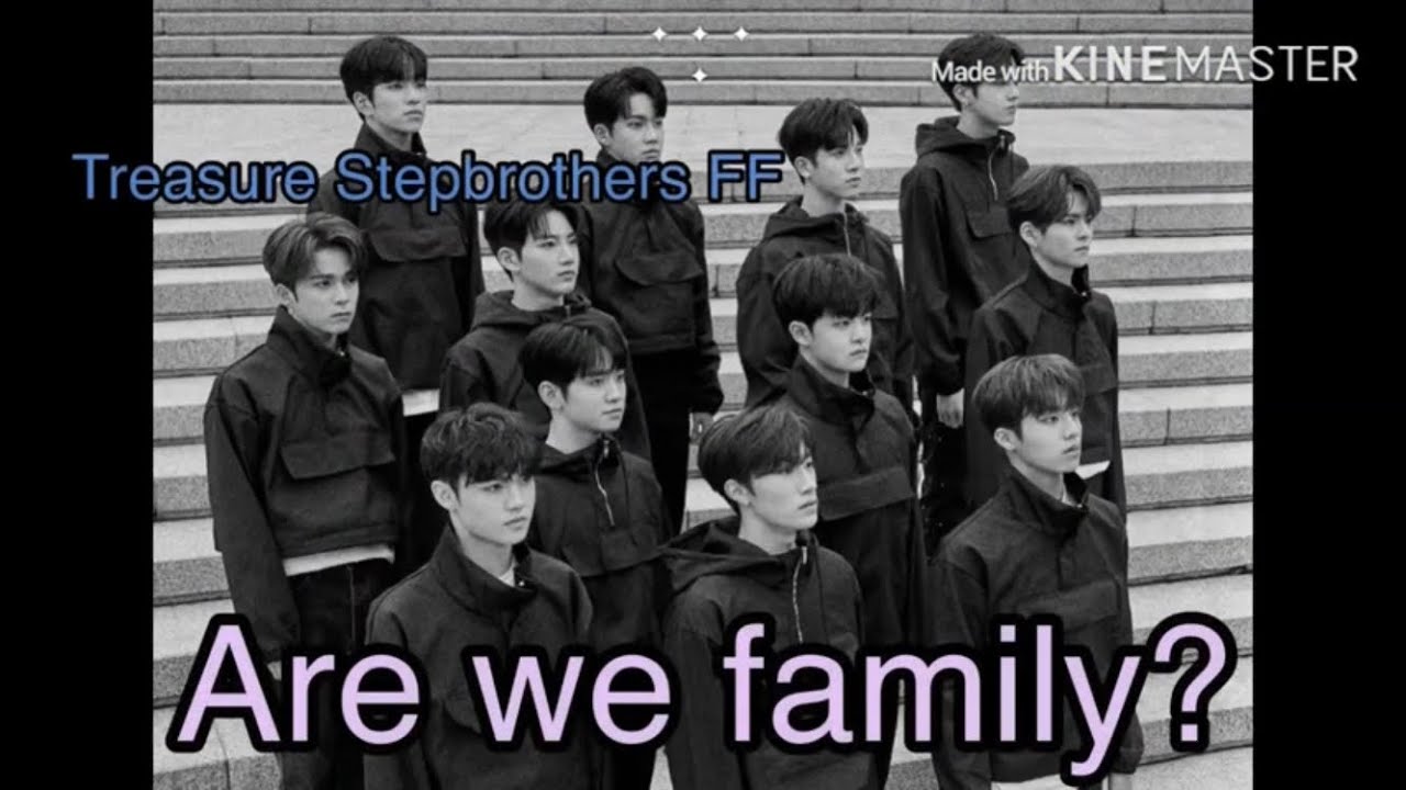 Are we family?- Treasure Stepbrothers FF ep1