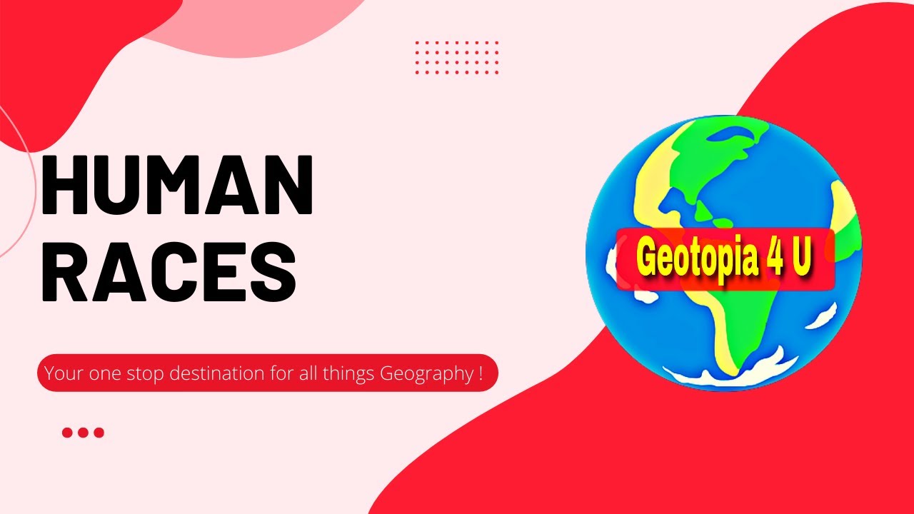 Human Races | Human Geography | 