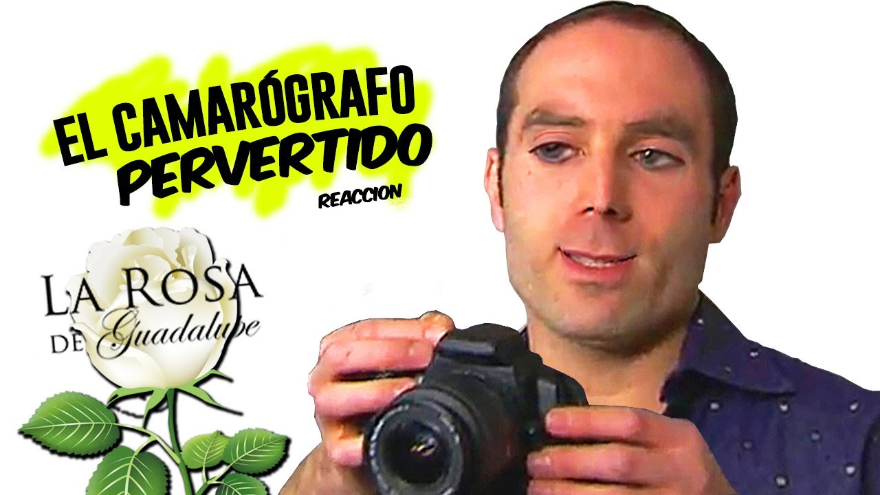 EL CAMARÓGRAFO PERVERTIDO | CRÍTICA a la ROSA de GUADALUPE