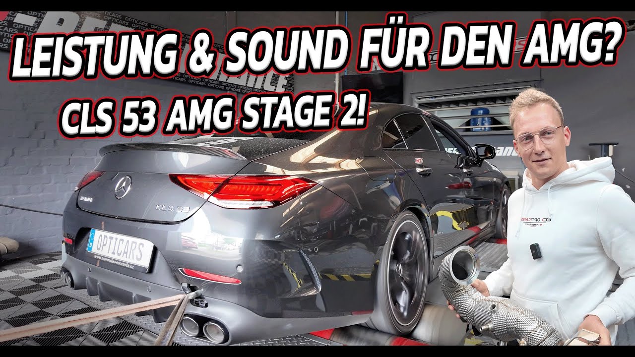 OPTICARS | MERCEDES CLS 53 AMG STAGE 2 | WIE KLINGT DER AMG MIT DOWNPIPE & SOFTWARE? 