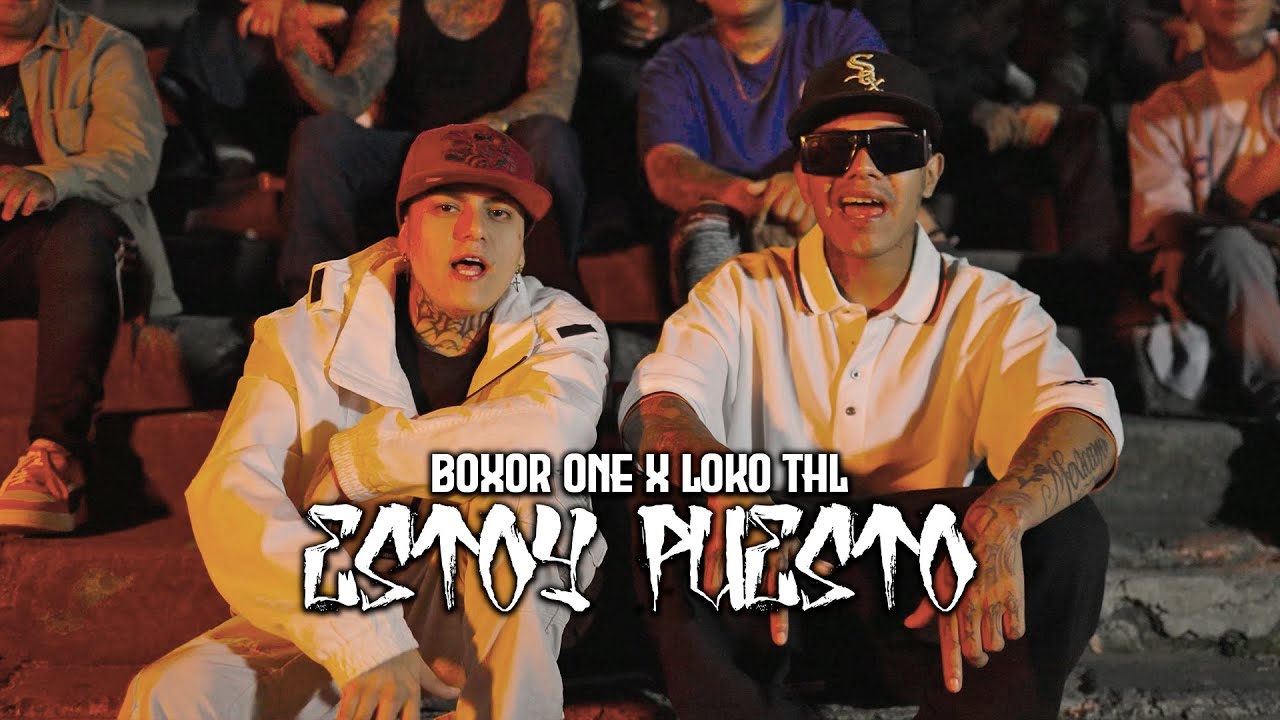 Boxor One X Loko Thl - Estoy Puesto - [Video Oficial]