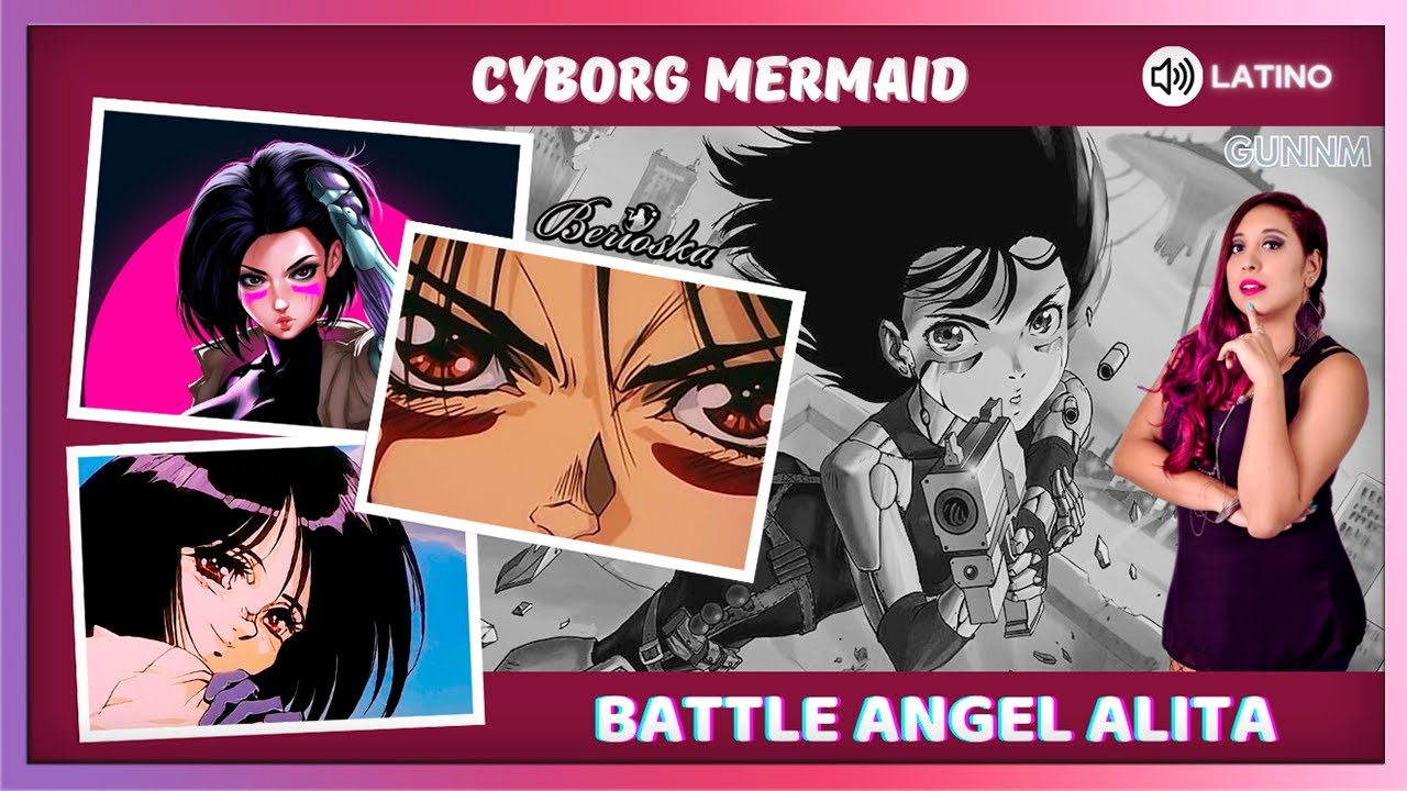 💋 Battle Angel Alita | CYBORG MERMAID ( GUNNM ) Berioska ▼ LATINO ▼