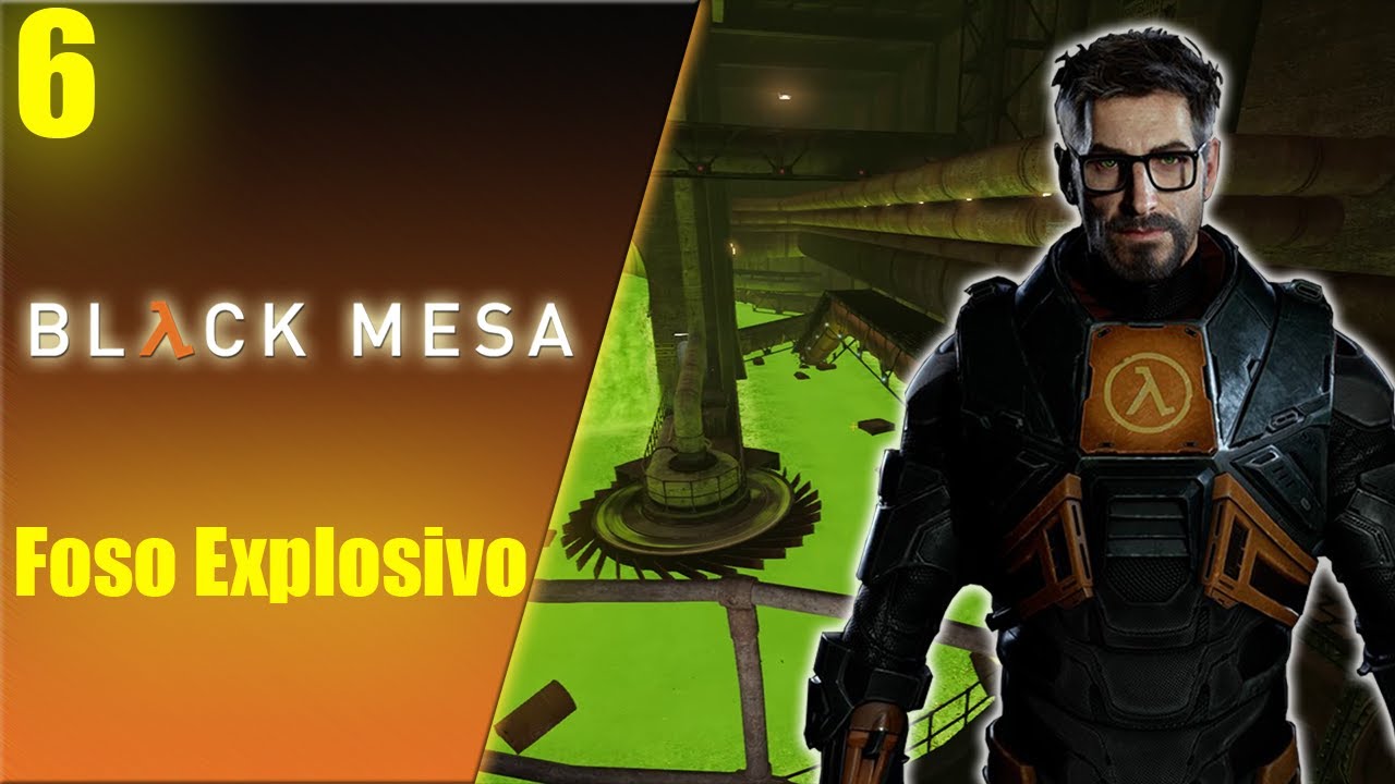 Black Mesa - Capitulo 6 - Foso Explosivo