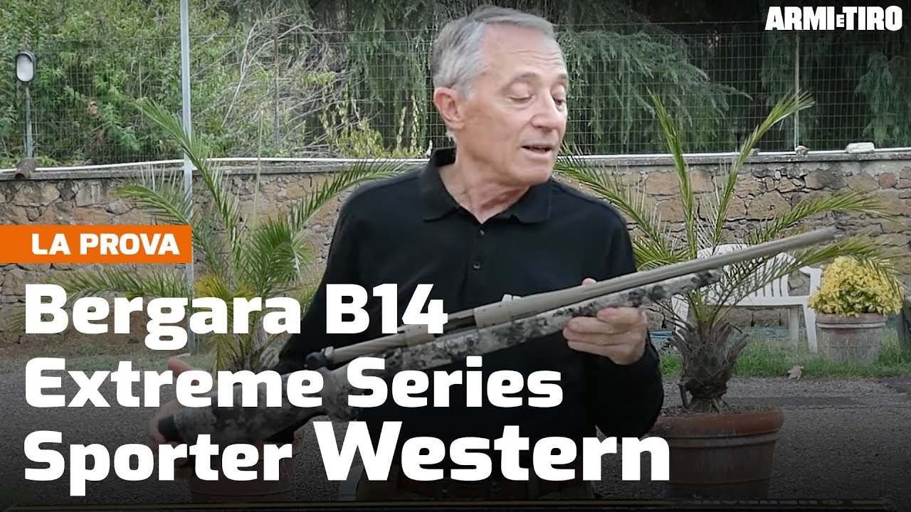 Bergara B14 Extreme series sporter western calibro .308 Winchester: la prova a fuoco