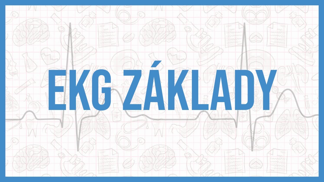 EKG ZÁKLADY - NAUČ SE EKG ZA 10 MINUT