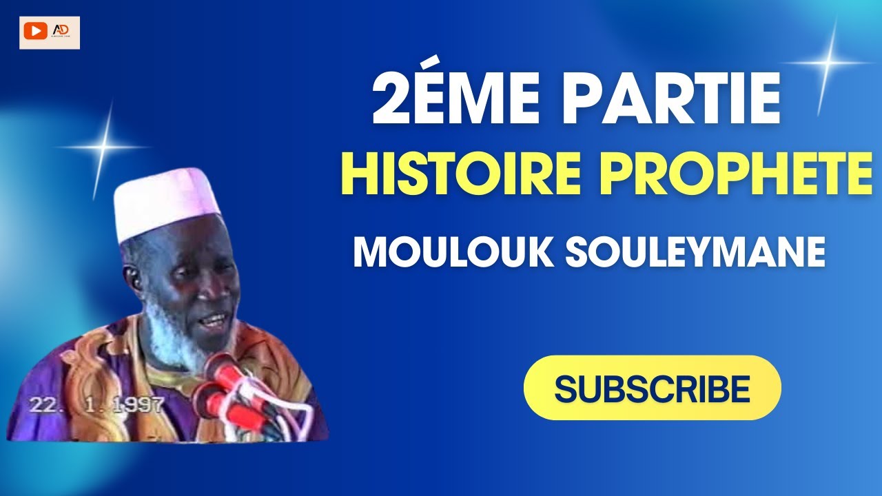 IMAM MOHAMED CHERIF HAIDARA : HISTOIRE DE PROPHET MOULOUK SOULEYMANE