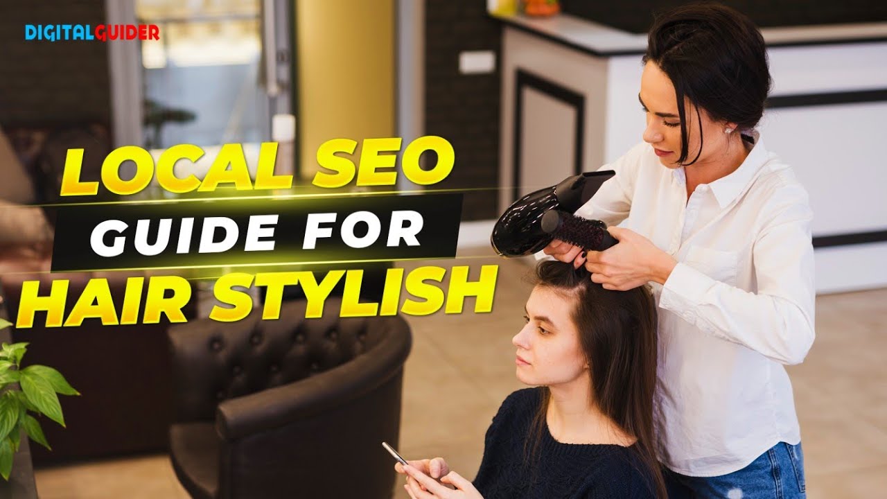 Hair Salon SEO to Get More Clients | SEO Tips for Hair Stylist