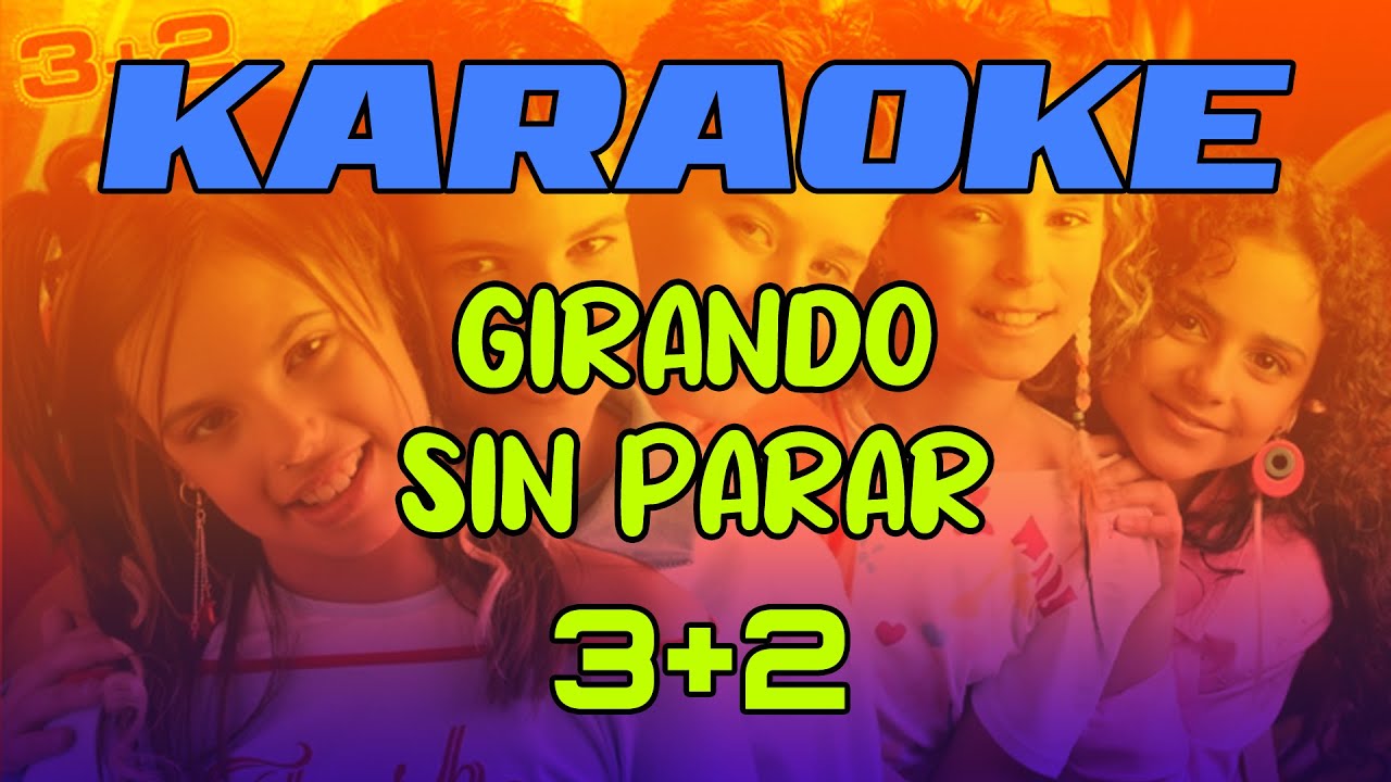Karaoke | 3+2 | Girando sin parar (Instrumental Original y Coros Originales)