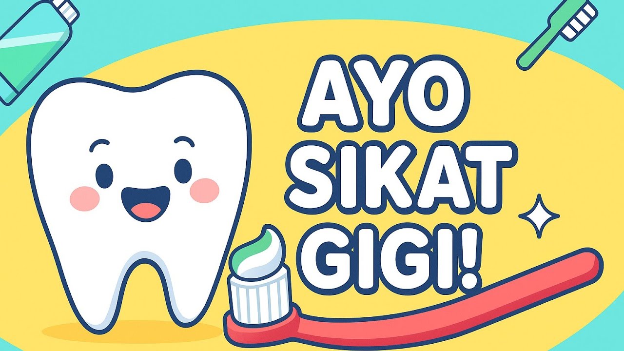 Ayo Sikat Gigi 🦷✨ | Lagu Anak PAUD TK | Lagu Edukasi Kesehatan Gigi | Gerak & Lagu Anak