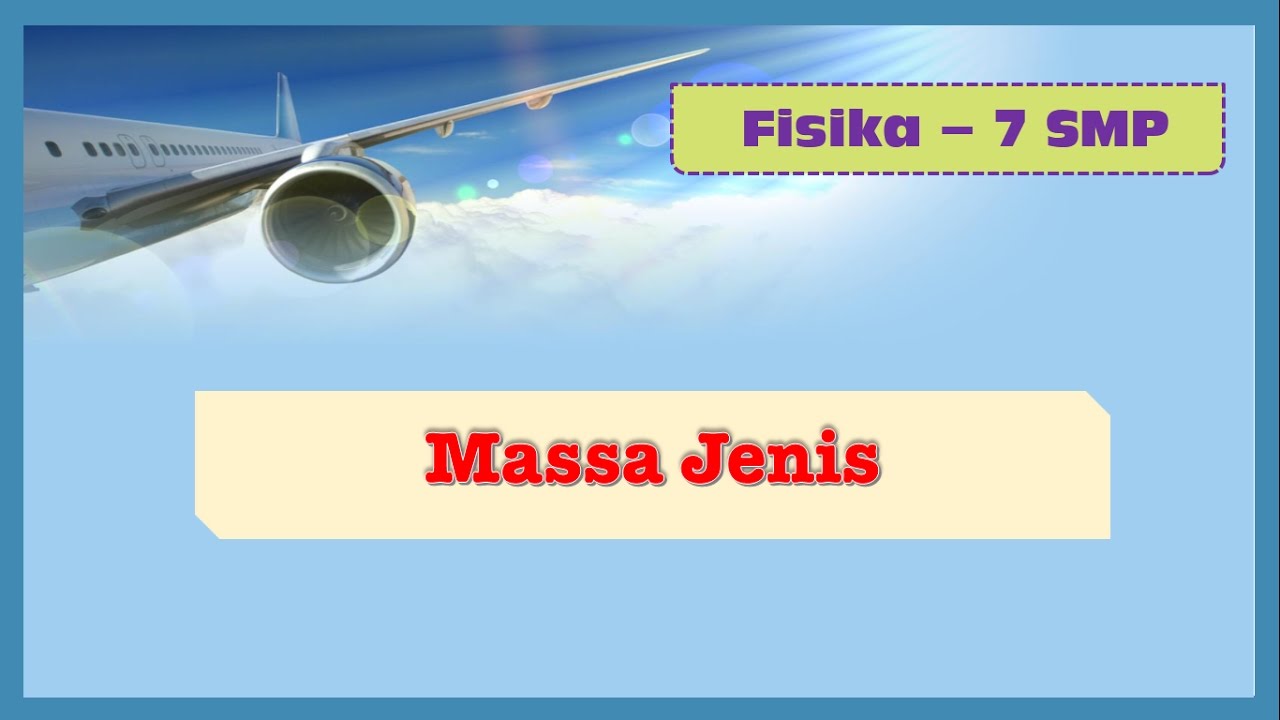 Fisika 7 SMP Massa Jenis