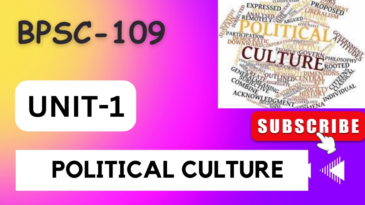 BPSC-109 UNIT -1 POLITICAL CULTURE #BPSC109 #bapsh