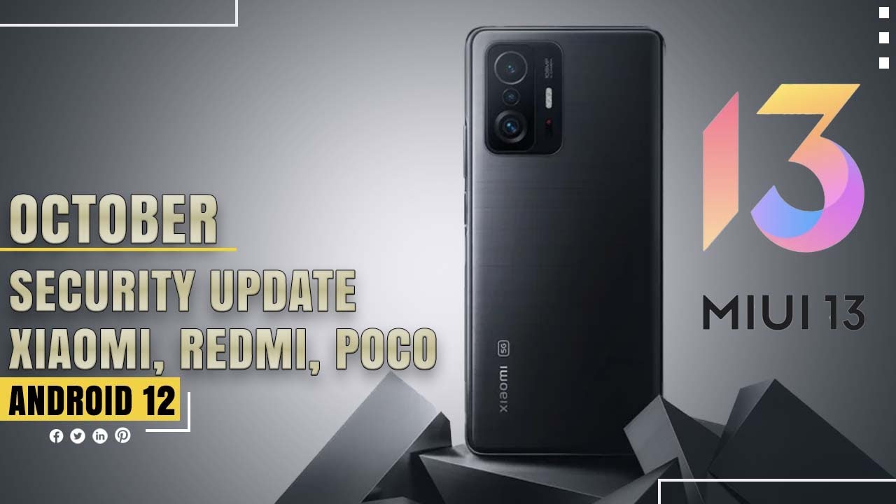 MIUI 13 With Android 12 & October Security Patch For These Xiaomi, Redmi & Poco Devices Coming Soon