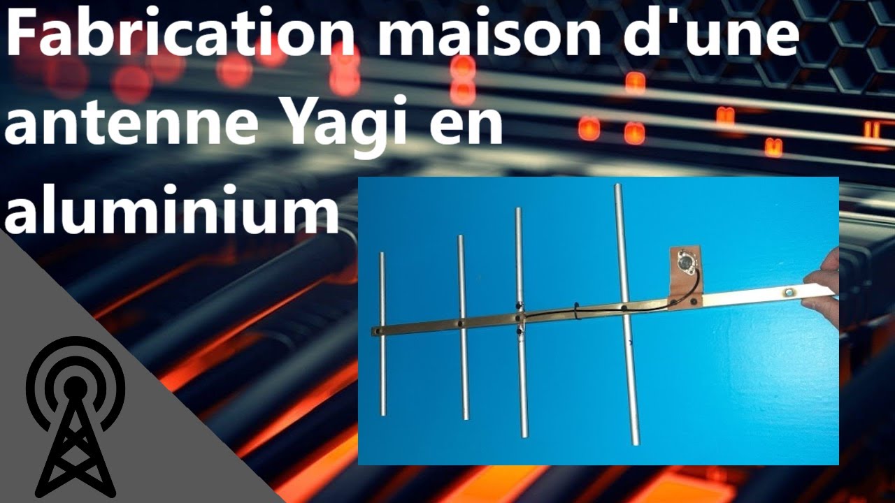 fabrication maison d'une antenne Yagi en aluminium