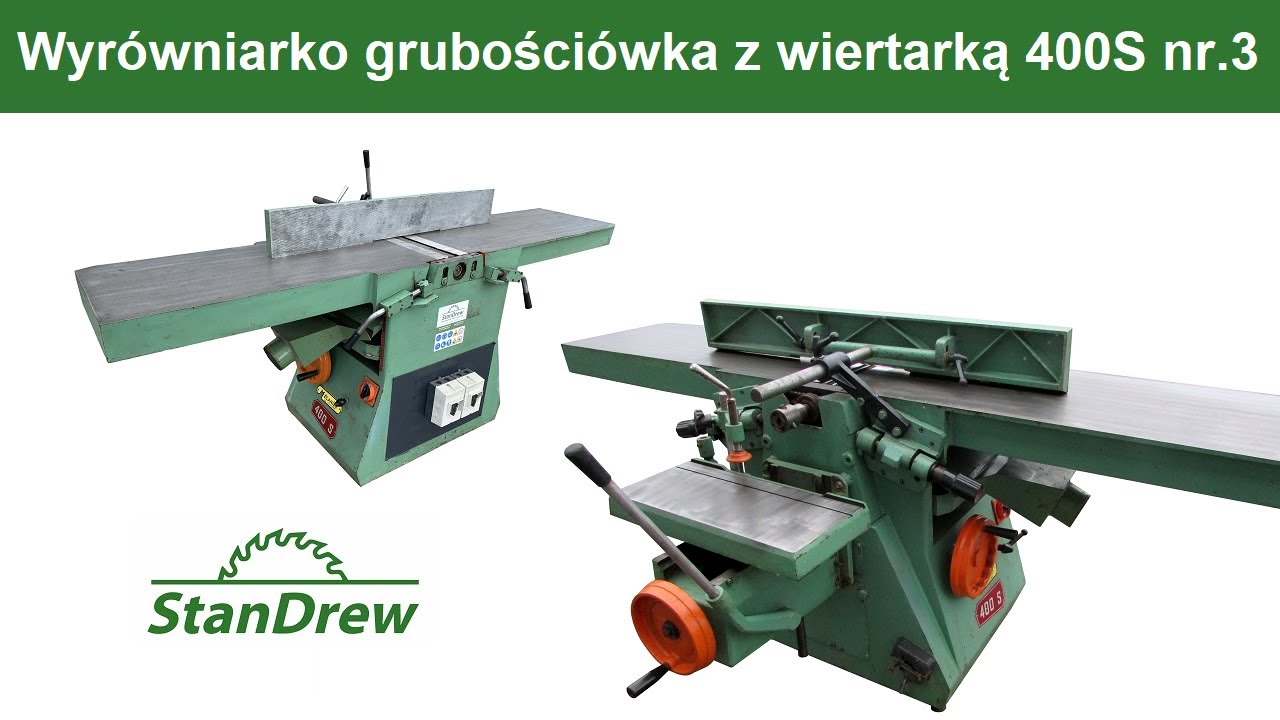 Wyrówniarko grubościówka z wiertarką 400S nr. 3 - StanDrew maszyny stolarskie
