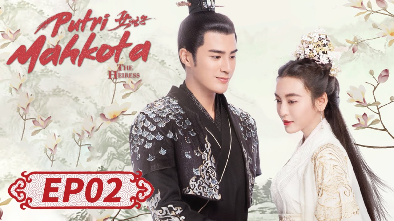 The Heiress (Putri Mahkota) | 女世子 | EP02 | Jiang Chao, Una You | WeTV【INDO SUB】