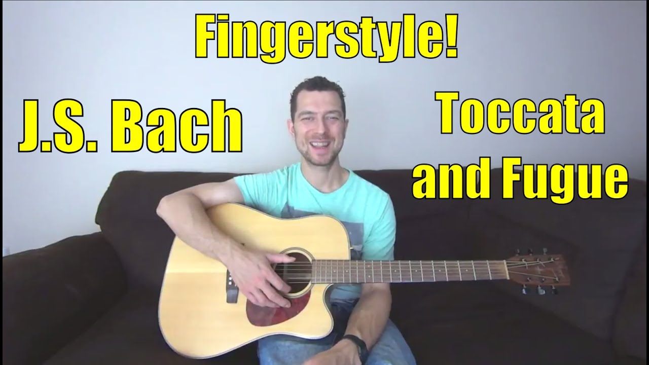 Toccata and Fugue in D Minor Guitar - J.S. Bach Free acoustic classical lesson