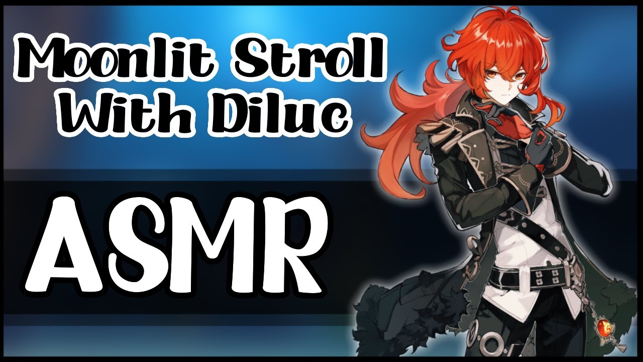 Moonlit Stroll with Diluc - Genshin Impact Character Comfort Audio