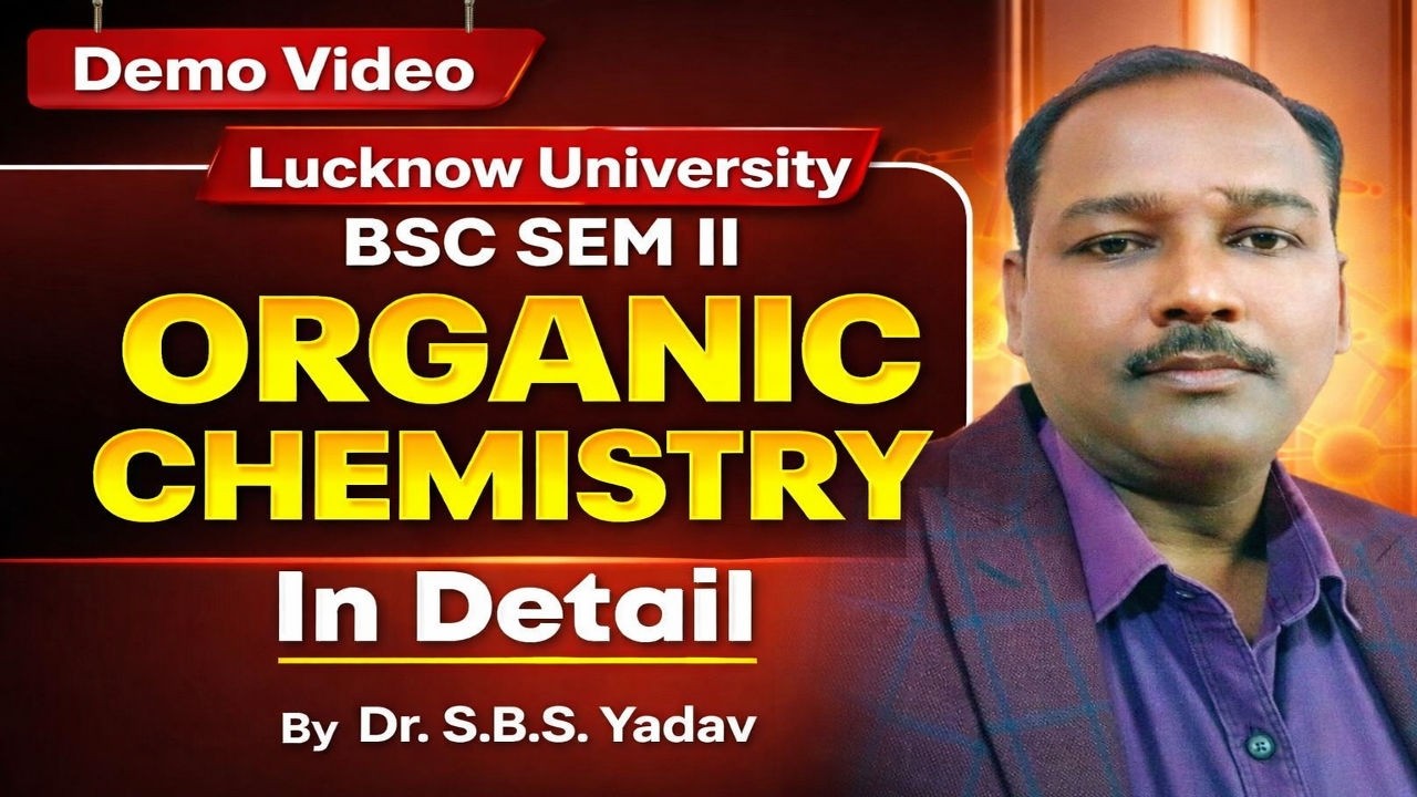 Lucknow University BSc Sem 2 Organic Chemistry|Demo  Video| Chemistry 2nd Semester by Dr SBB Sir