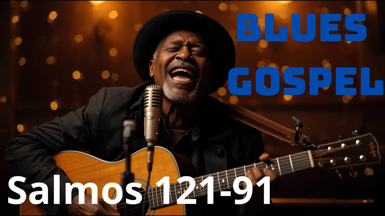 SALMOS 121-91 Blue Gospel: Música para almas cansadas