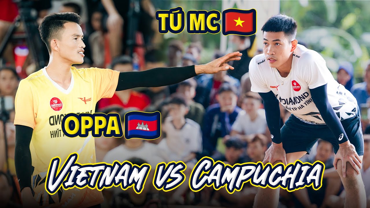 TÚ MC đôi công OPPA Campuchia  | VietNam vs Campuchia Volleyball 2025