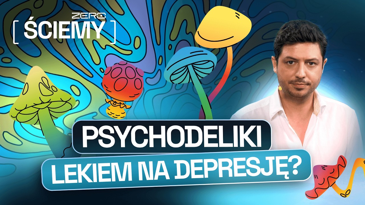 PSYCHODELIKI W TERAPII: PRZEŁOM CZY WIELKA ŚCIEMA? | ZERO ŚCIEMY #57