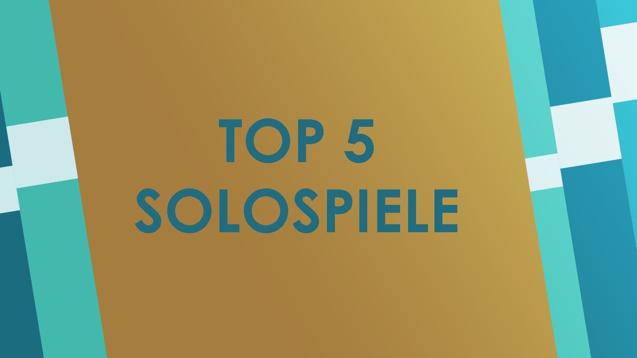 Top 5 Solospiele - Brettspiele f&uuml;r einen Spieler