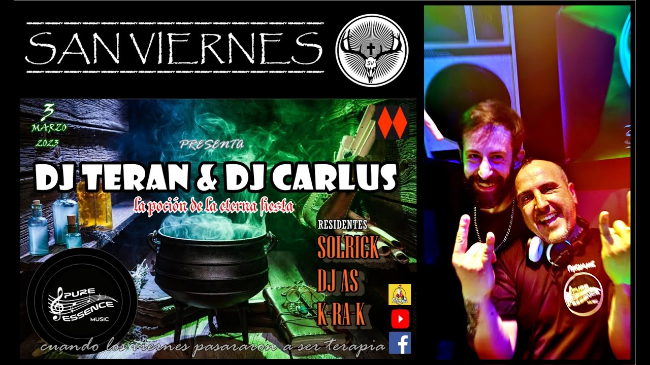 DJ Teran & DJ Carlus en San Viernes. 03 marzo 2023. sesion Actual /90s. màs presentaciòn nuevo disco
