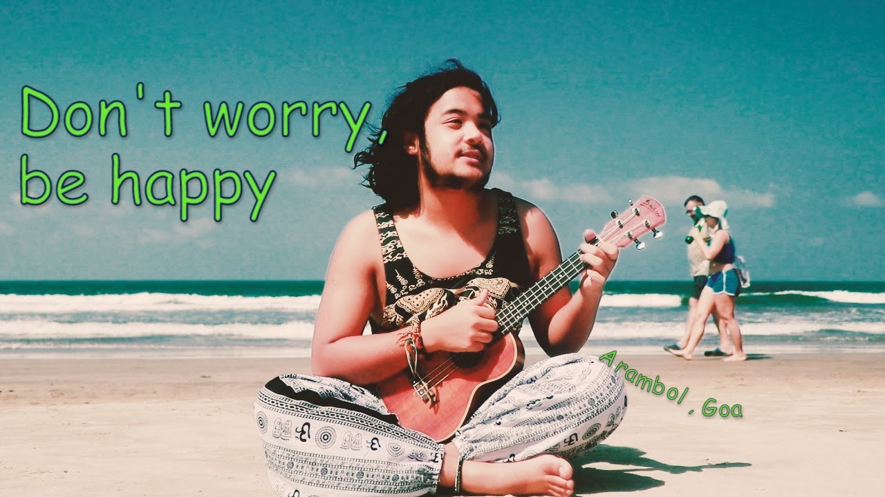 Don't worry, be happy || Rough cover || Arambol beach, Goa || Skyman ||